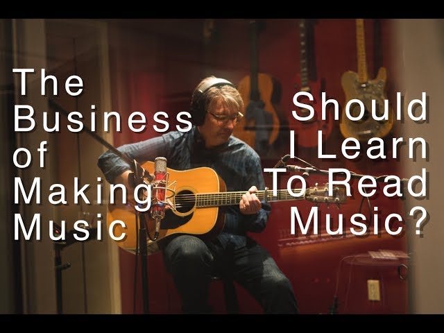 #8 Should I Learn To Read Music?  | The Business of Making Music | Tom Strahle | Pro Guitar Secrets