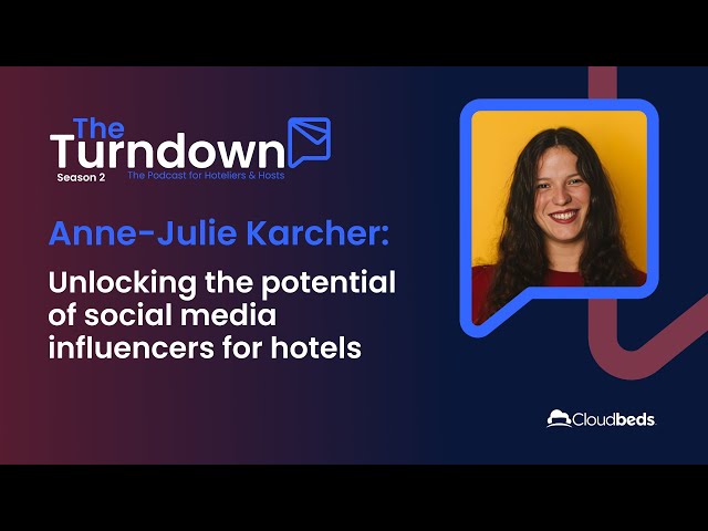 S2E1: Anne Julie Karcher - Unlocking the potential of social media influencers for hotels