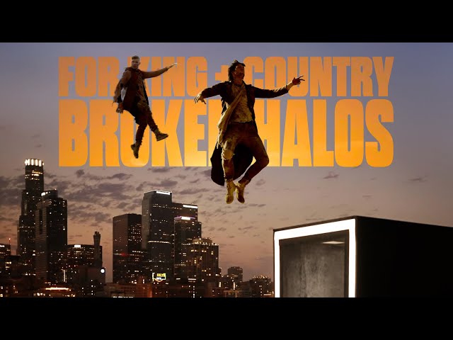 for KING + COUNTRY - Broken Halos (Official Music Video)