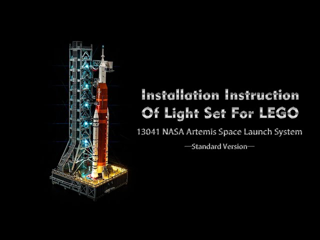 Installation Instruction Of Light Set For LEGO 10341 NASA Artemis Space Launch System.