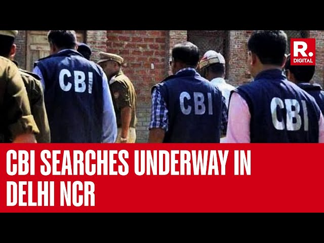 CBI Searches 9 Locations Across Delhi NCR In Human Trafficking Case, Investigation Underway