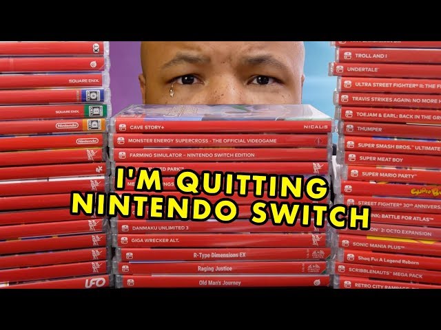 I’m DONE Collecting Games For NINTENDO SWITCH!