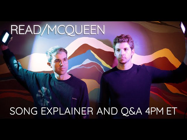 Read/McQueen Song Explainer and Q&A