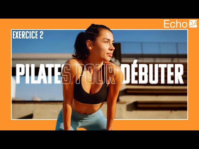 Pilates - Pour Débuter : Exercice 2