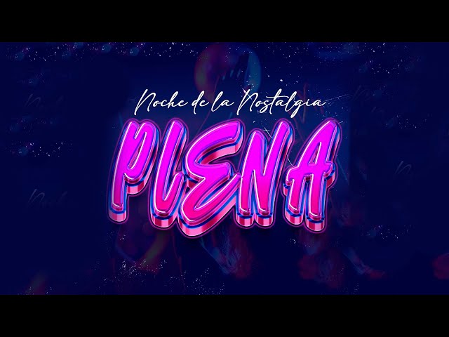 PLENA - Noche de la Nostalgia 2023