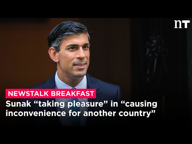 ‘Rishi Sunak was playing politics before an election and using us to play politics' | Newstalk