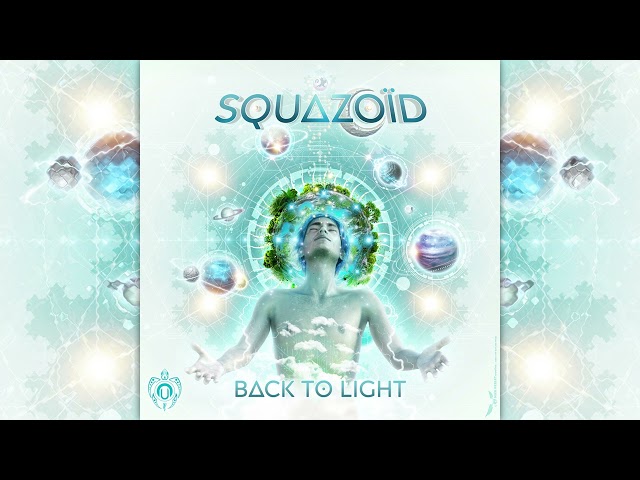 Squazoid - Back To Light [Full Album Mix]