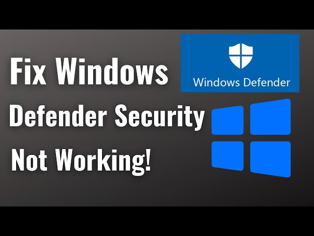 Fix Microsoft Windows Defender Windows Security Not Working SOLVED