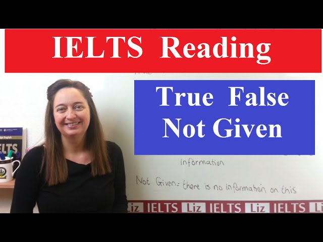 IELTS Reading Tips: True False Not Given