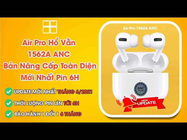 Review Tai nghe Airpod Pro Hổ Vằn Chip Louda 1562A ANC 35dB Vi Chương Trình 3A Bản Update 06/2021