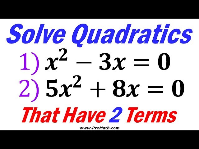 How to Solve Quadratic Equations that Have 2 Terms: Step-by-Step Explanation