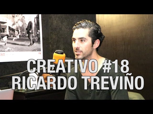 CREATIVO #18 - Ricardo Treviño