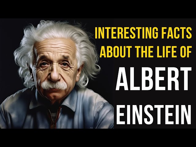Albert Einstein - The Life Story of the Great Scientist! Brief Biography and Interesting Facts
