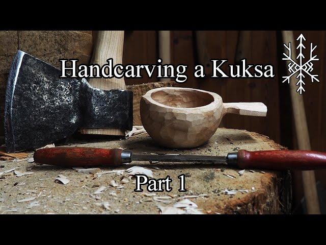 Handcarving a Kuksa - Part One - Handtools only