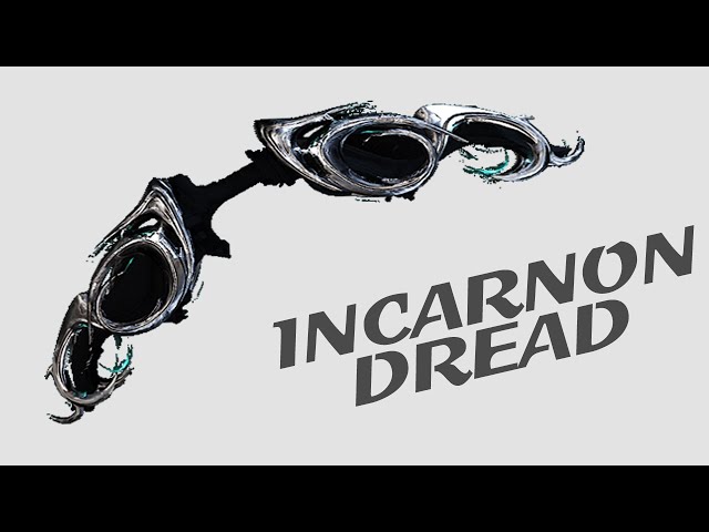Warframe - Quick Look At: Incarnon Dread