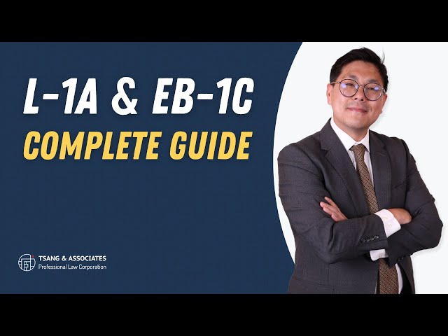 L-1A & EB-1C Visa: Everything You Need to Know