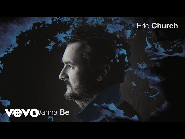 Eric Church - Where I Wanna Be (Official Audio)