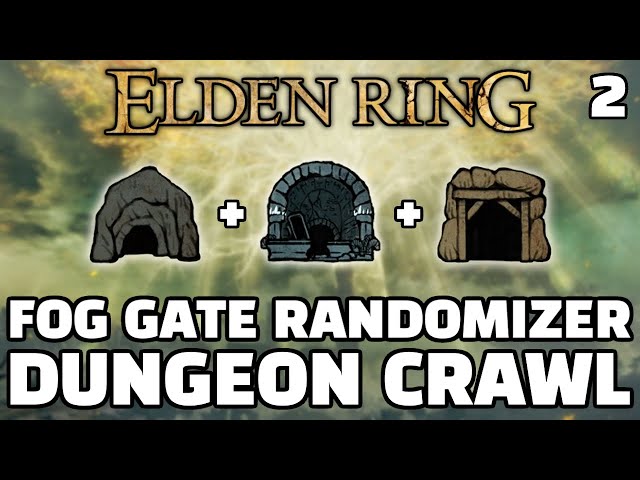 Elden Ring MAX SETTINGS DUNGEON CRAWL Fog Gate Randomizer [2/2]