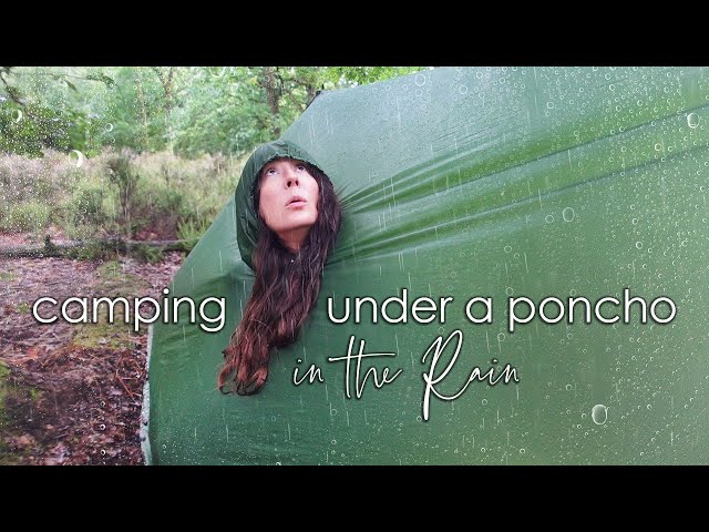 Camping Under My Poncho in the Rain