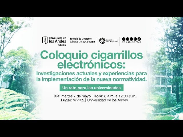 Coloquio de cigarrillos electrónicos: investigaciones y experiencias para la normatividad.