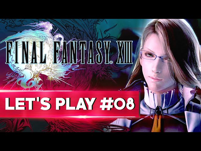 TOUS À L'UNISSON | Final Fantasy XIII - LET'S PLAY FR #8
