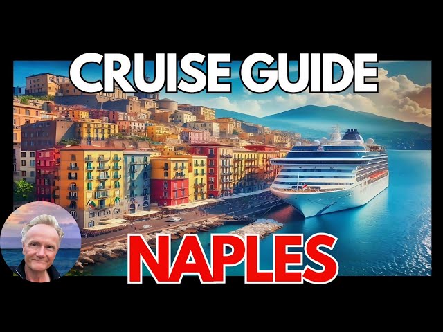 Naples Italy: Cruise Guide 2024... Tips, Attractions, and Restaurants!