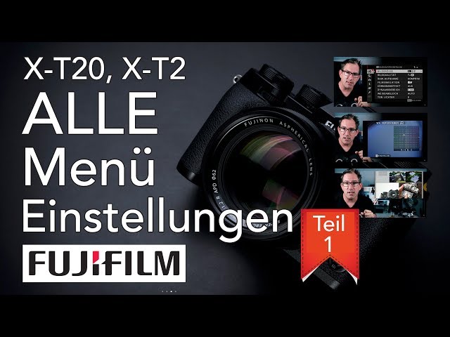 ALLE Menü-Einstellungen der Fujifilm X-T20, X-T2, X-Pro 2 und X100F erklärt! - TEIL 1