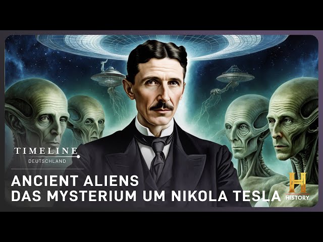 Ancient Aliens: Nikola Tesla und sein geheimes Wissen | Timeline Deutschland