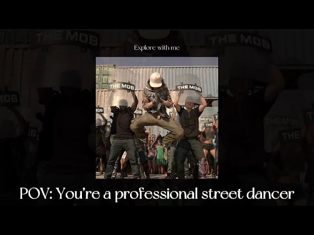 POV: You’re a professional street dancer || Playlist
