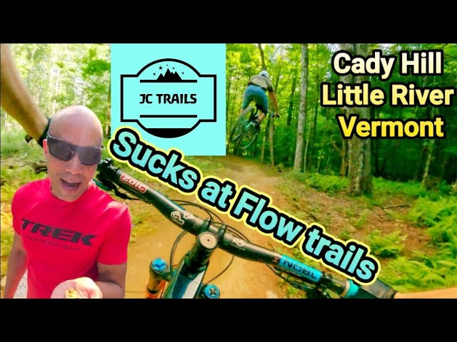 JC Trails Sucks at Flow Trails | Touring Cady Hill and Little river