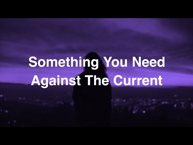 Against The Current - Something You Need [Tradução/Legendado]