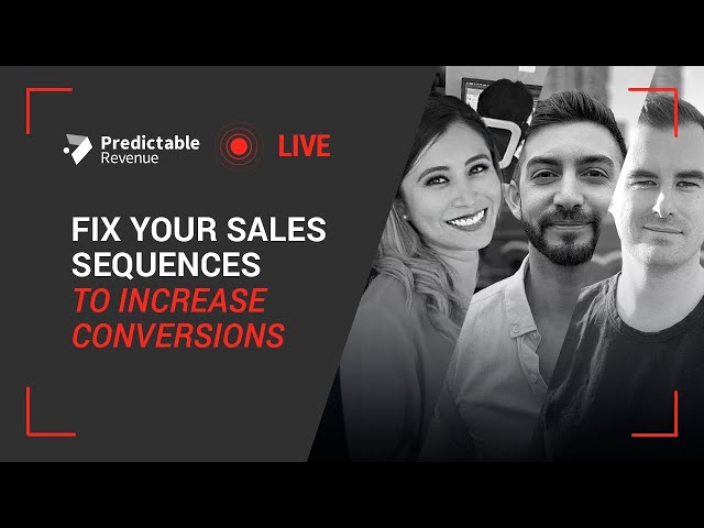 Fix Your Sales Sequences to Increase Conversions