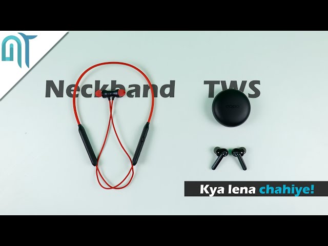 Neckband vs True Wireless Earphones (TWS) - Which one should you Buy?