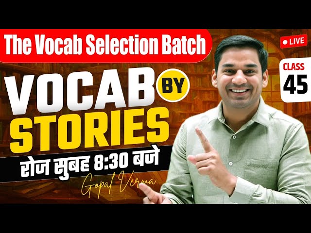 Vocab Selection Batch | Class-45 | Vocabulary For SSC CGL CPO MTS NDA CDS DSSSB | By Gopal Verma Sir