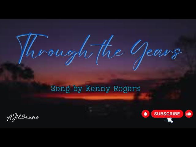 Through The Years - Kenny Rogers (Lyrics)