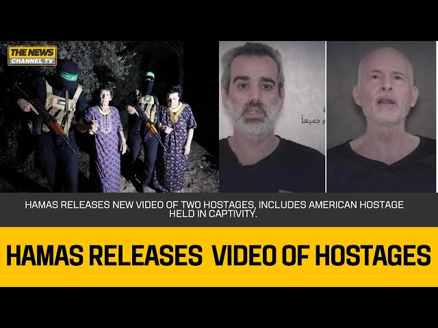 Hamas releases new video of two hostages, includes American hostage held in captivity.
