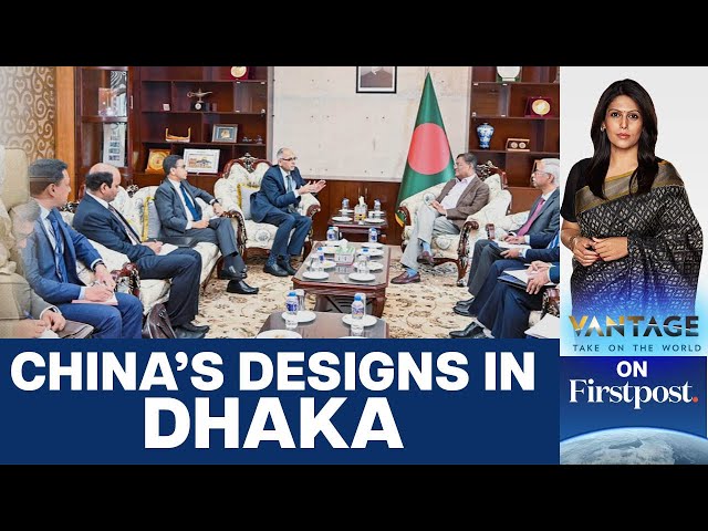India's Foreign Secretary Rushes to Dhaka Amid China threat | Vantage with Palki Sharma