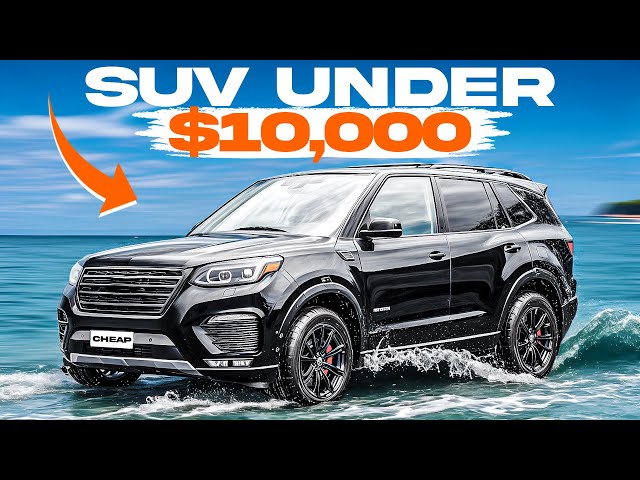 Affordable and Reliable Used SUVs Under $10,000