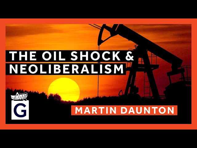 The Oil Shock and Neoliberalism