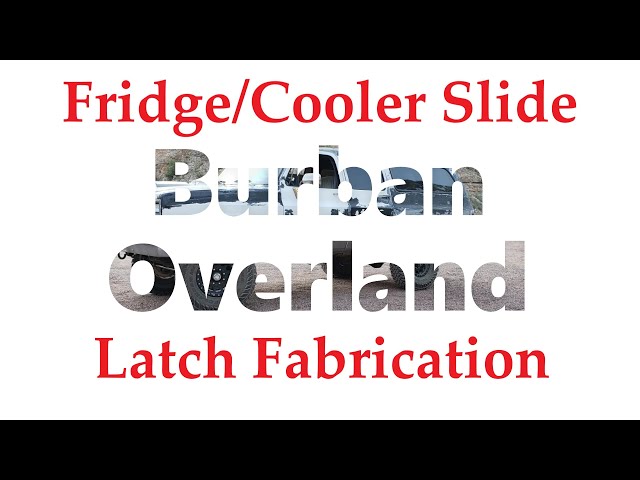Overland Trailer - Fridge / Cooler Slide Latch FAB