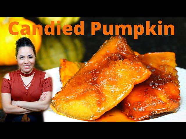 Mexican style CANDIED PUMPKIN | Calabaza en dulce | ONLY three EASY main ingredients!
