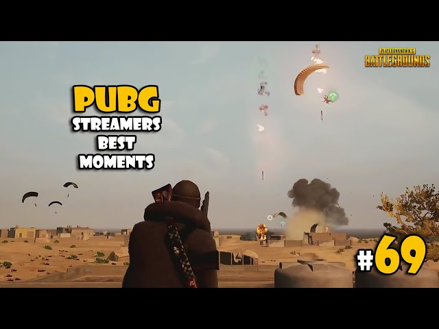 PUBG STREAMERS BEST MOMENTS # 69
