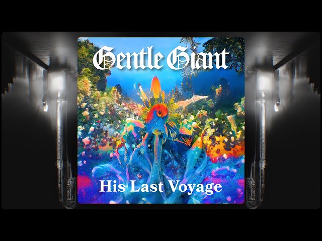Gentle Giant "His Last Voyage" (2021 Steven Wilson Remix)