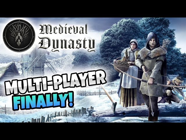 Medieval Dynasty - Multi-Player support is here! (PART 1)