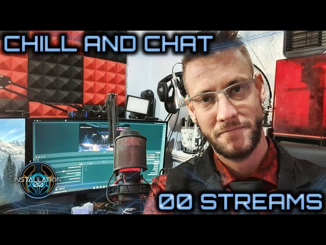 00 Streams - Chill and Chat