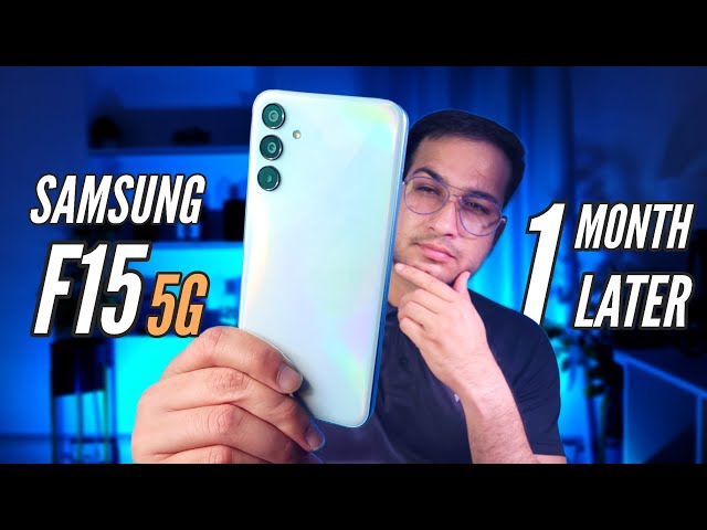 Samsung F15 Detailed Review : After 1 Month