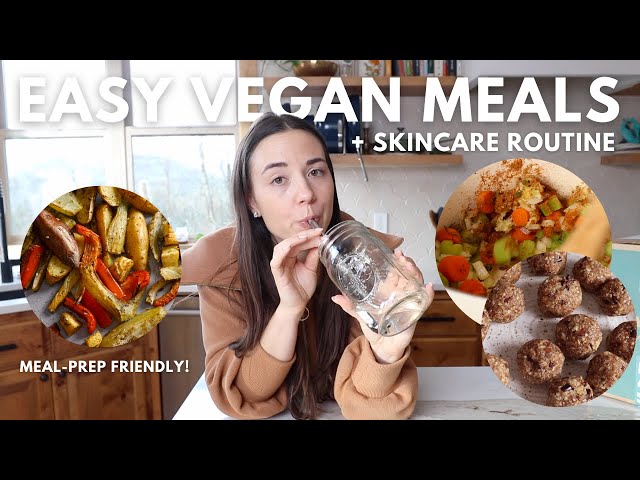 What I Ate: easy vegan meals & updated skincare routine