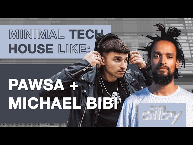Make Minimal Tech House Like PAWSA + MICHAEL BIBI - Solid Grooves Tutorial
