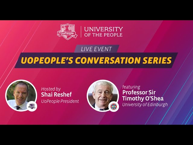 UoPeople's Conversation Series Ep 7 feat. Professor Sir Timothy O'Shea