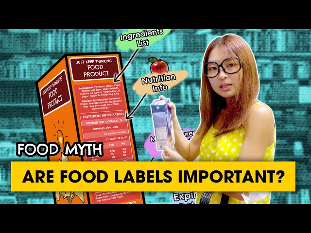 Are food labels actually important? | Food Myths